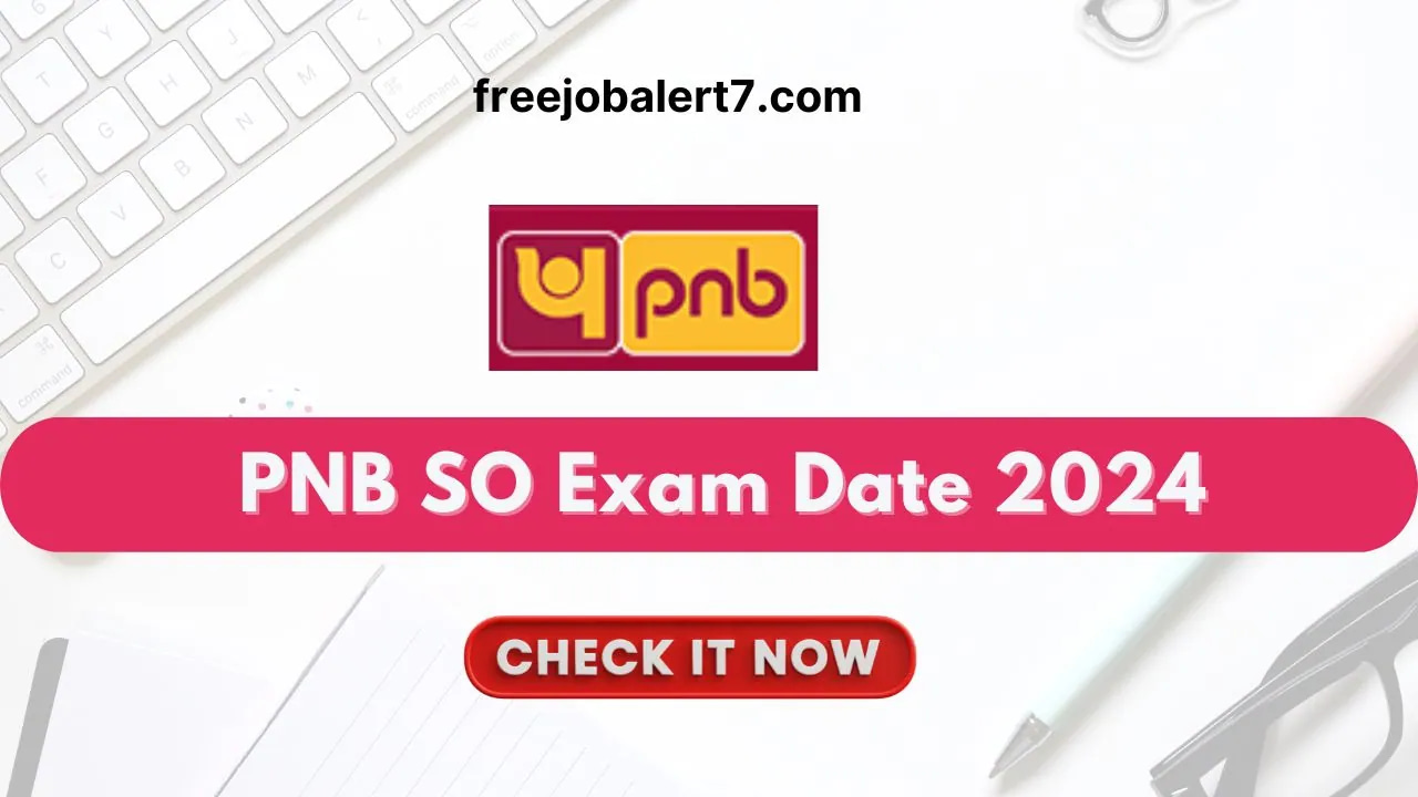 PNB SO Exam Date 2024