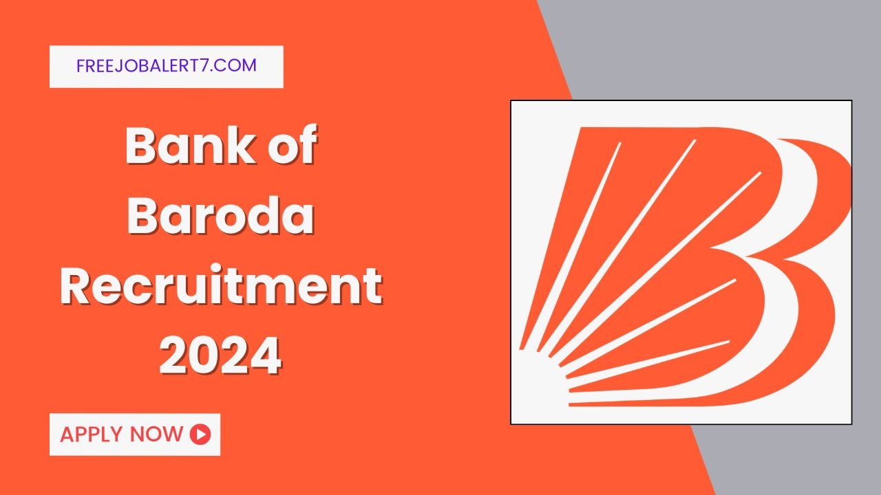 Bank of Baroda Recruitment 2024: Specialist Officer 627 Vacancies