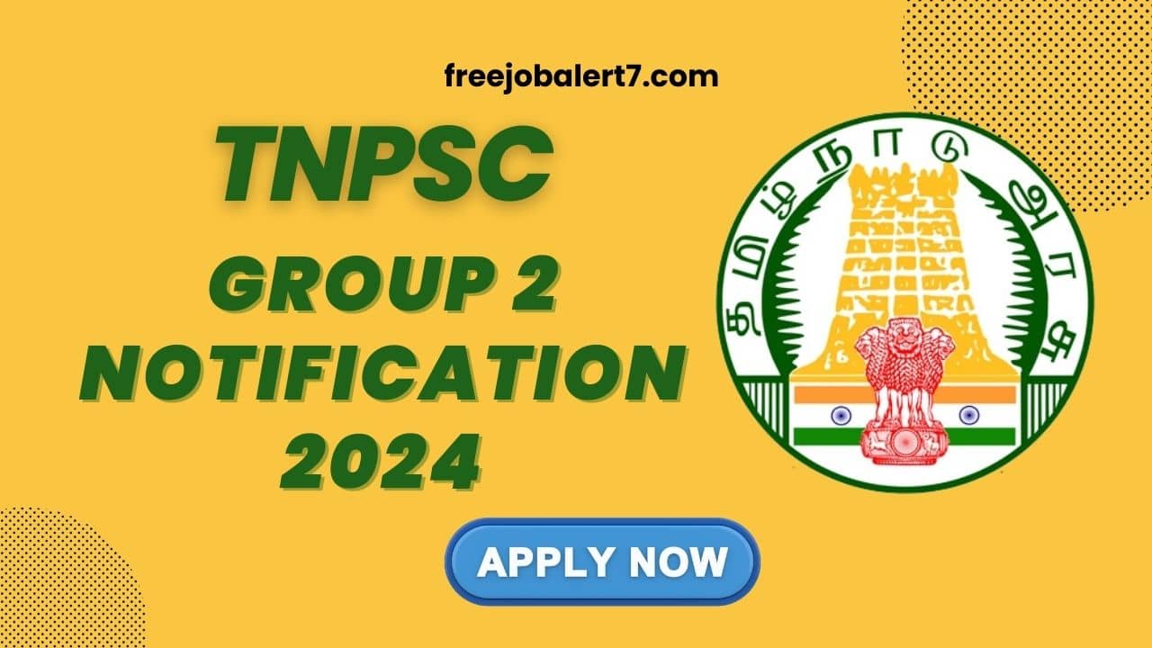 TNPSC Group 2 Notification 2024: Exam Date, Eligibility, and Vacancies