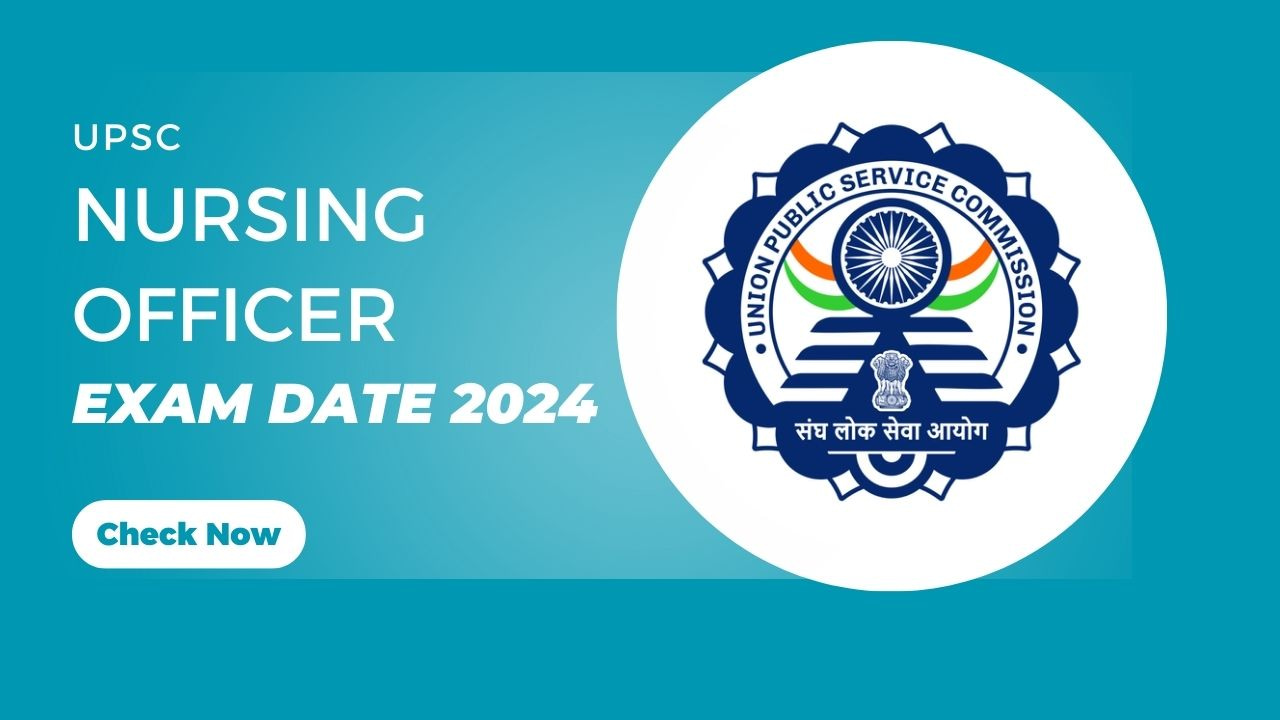 UPSC Nursing Officer Exam Date 2024