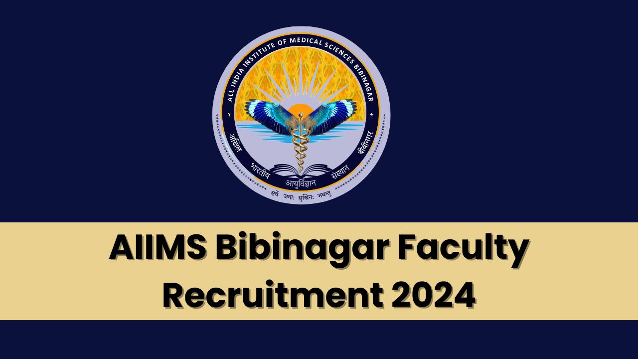 AIIMS Bibinagar Faculty Recruitment 2024