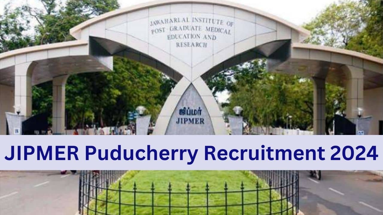 JIPMER Puducherry Recruitment 2024