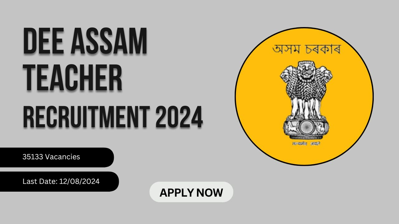 DEE Assam Teacher Recruitment 2024