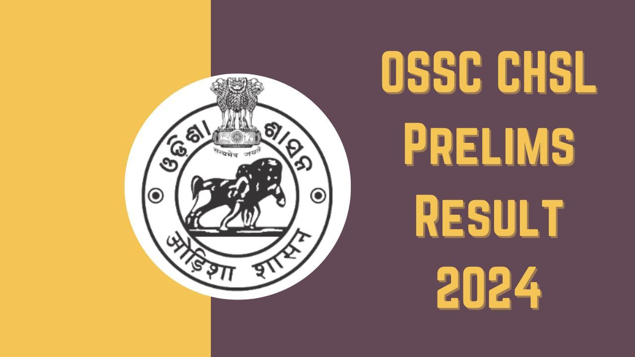 OSSC CHSL Prelims Result 2024