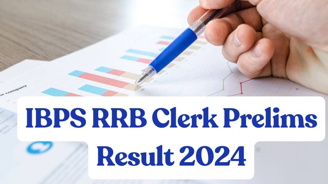 IBPS RRB Clerk Prelims Result 2024