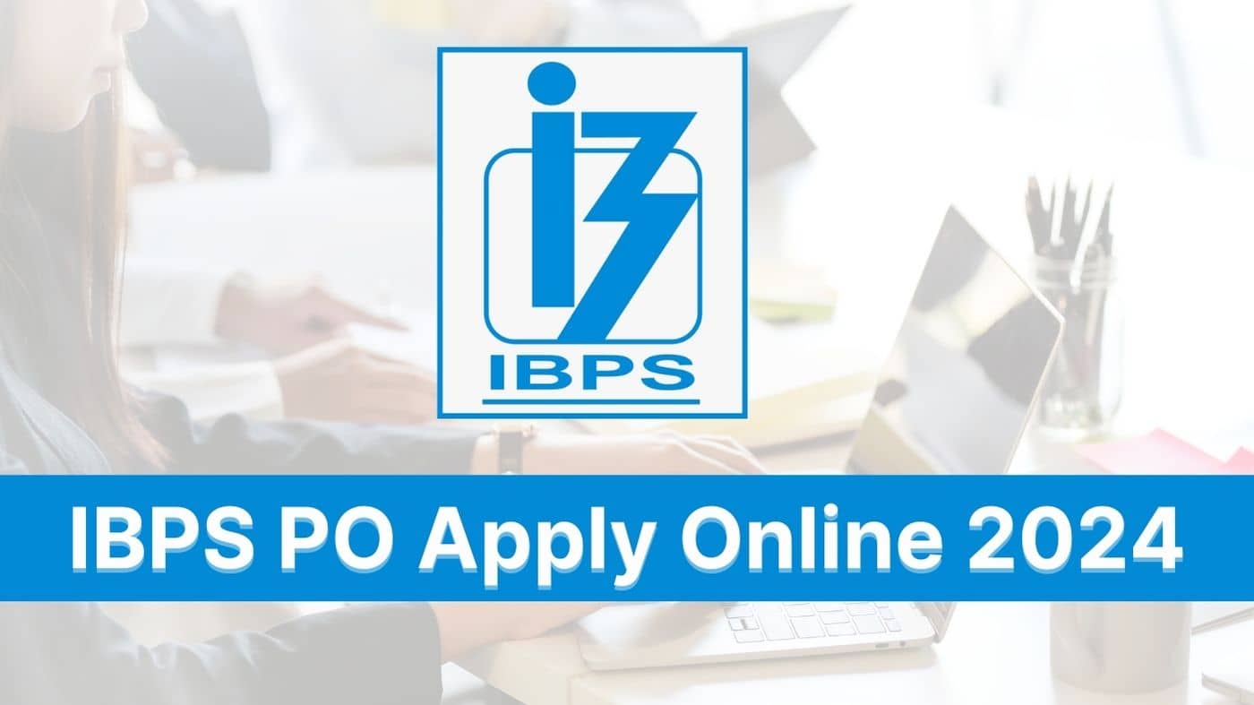 IBPS PO Apply Online 2024