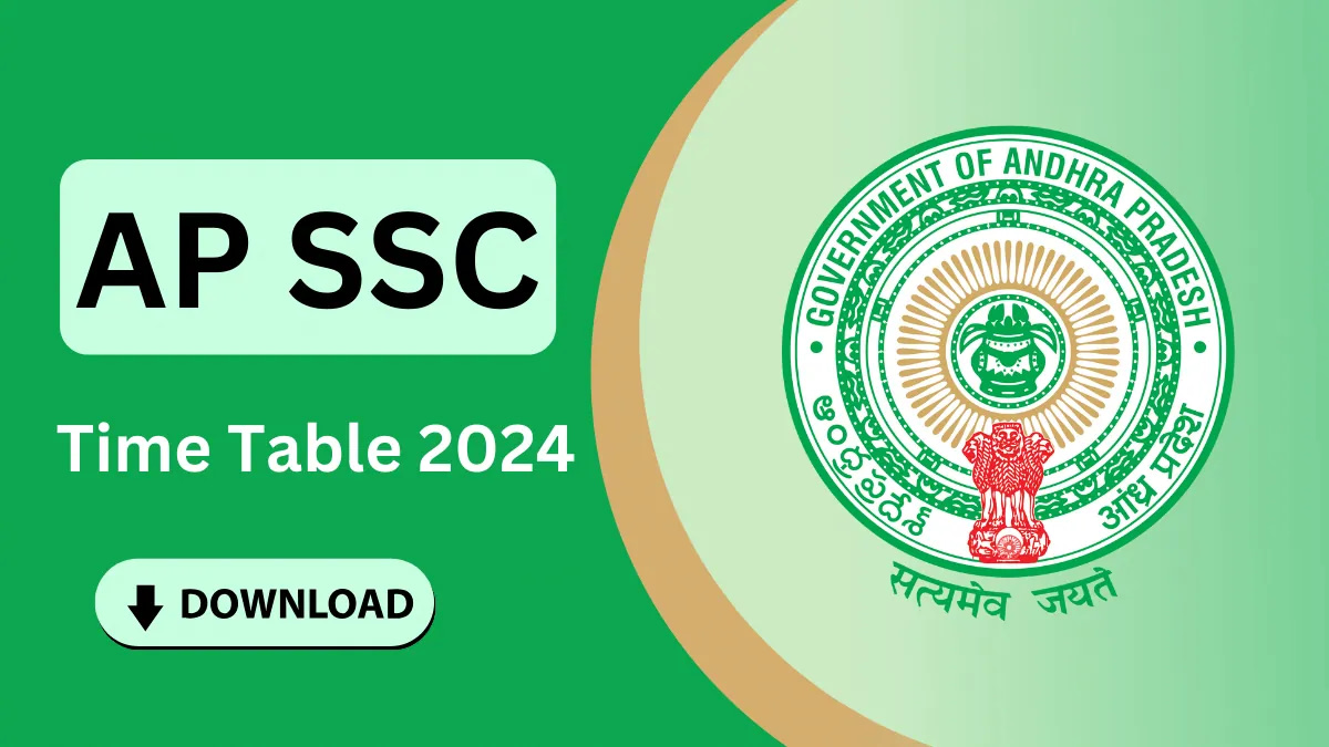 Download AP SSC Exam Time Table 2024 for Class 10 Andhra Pradesh