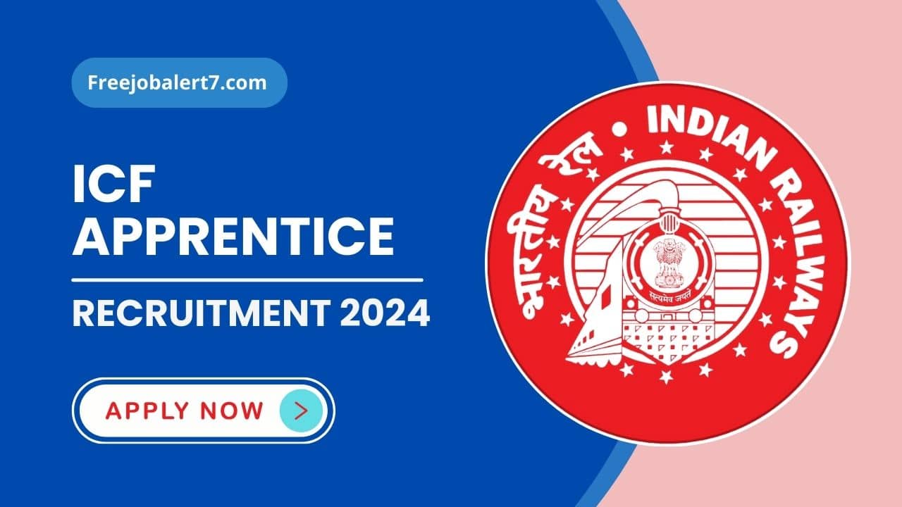 ICF Chennai Apprentice Recruitment 2024